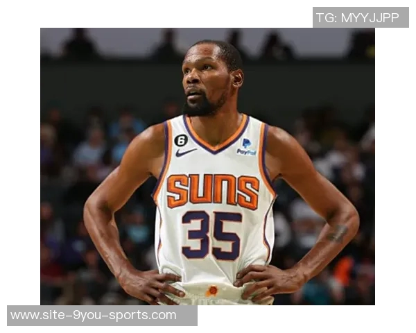 杜兰特反思失误影响全队士气表达对机会把握的遗憾与期待