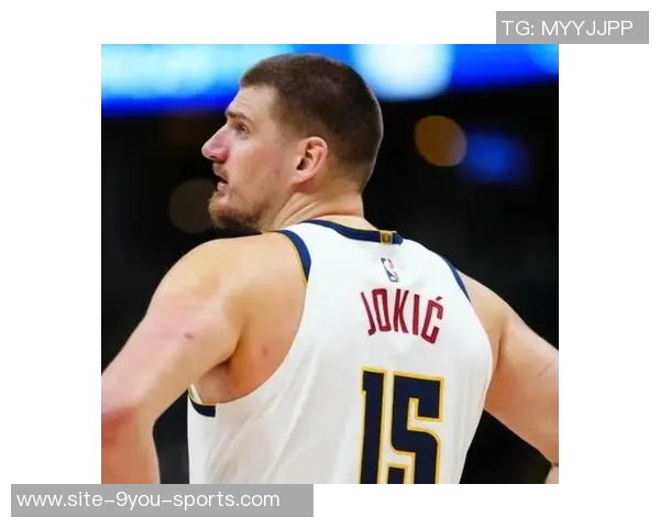 约基奇盛赞戈登称其助攻能力让任何投手轻松打球 约基奇盛赞戈登称其助攻能力让任何投手轻松打球